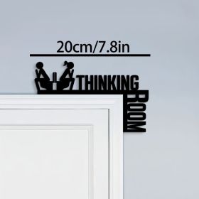 Room For Thinking Funny Bathroom Sign - Humorous Metal Toilet Door Decor (Option: Wrought iron decoration)